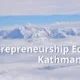 Entrepreneurship Ecosystem-Kathmandu